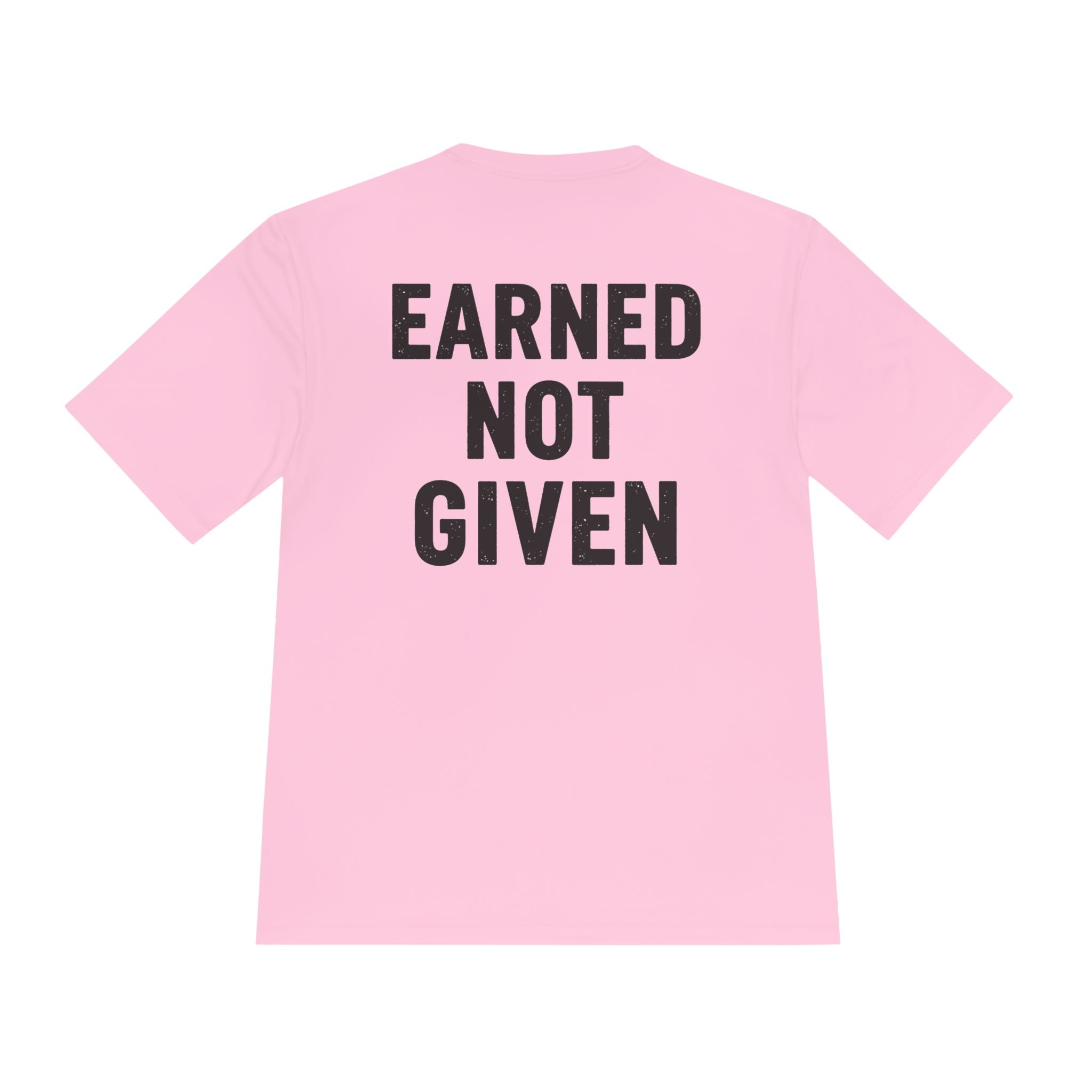 Earned Not Given Moisture-Wicking Tee — Motivational Gym Workout Shirt - RESTERATION