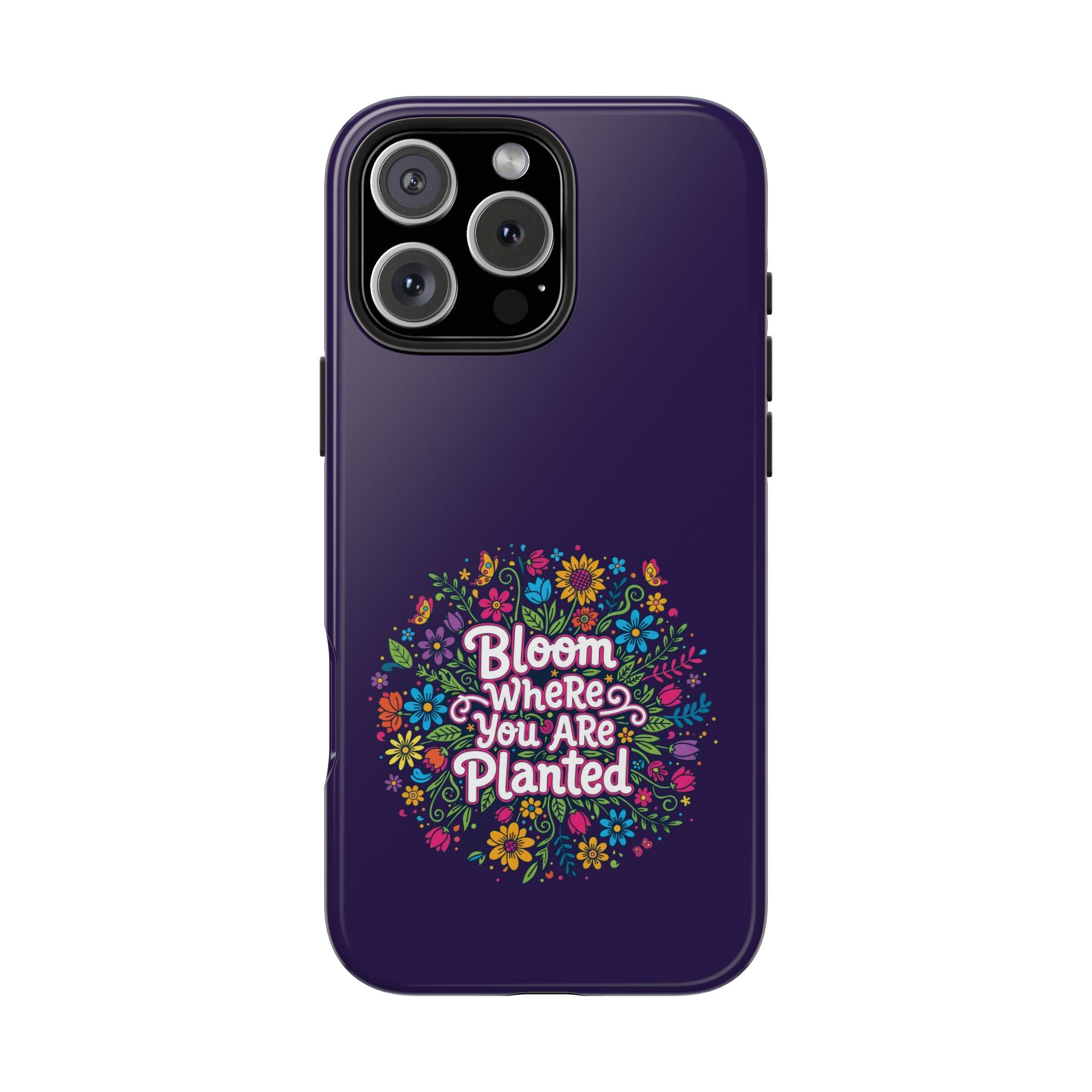 RESTERATION Tough Phone Case — 'Bloom Where You Are Planted' Floral Cover #5