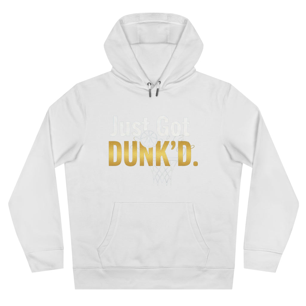 Just Got DUNK'D Hoodie — Gold Lettering Basketball Sweatshirt