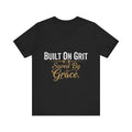 Built on Grit, Saved by Grace Tee