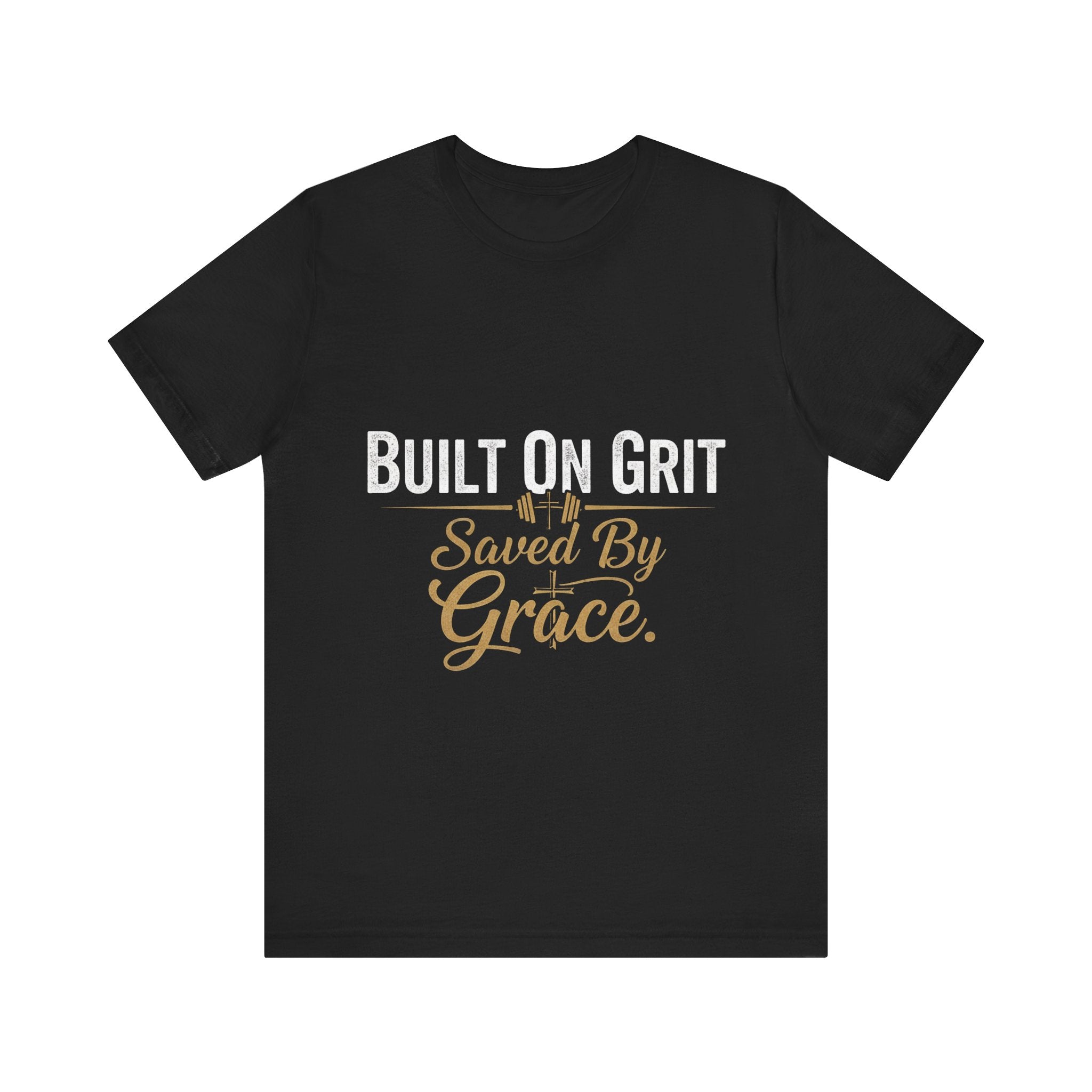 Built on Grit, Saved by Grace Tee