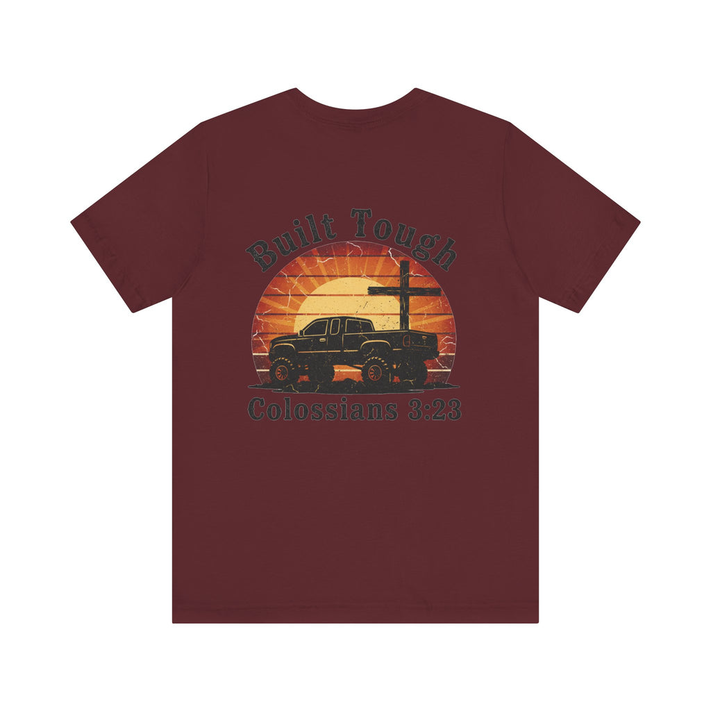 Built Tough Tee — "Built Tough" Colossians 3:23 Vintage Truck Christian T-Shirt