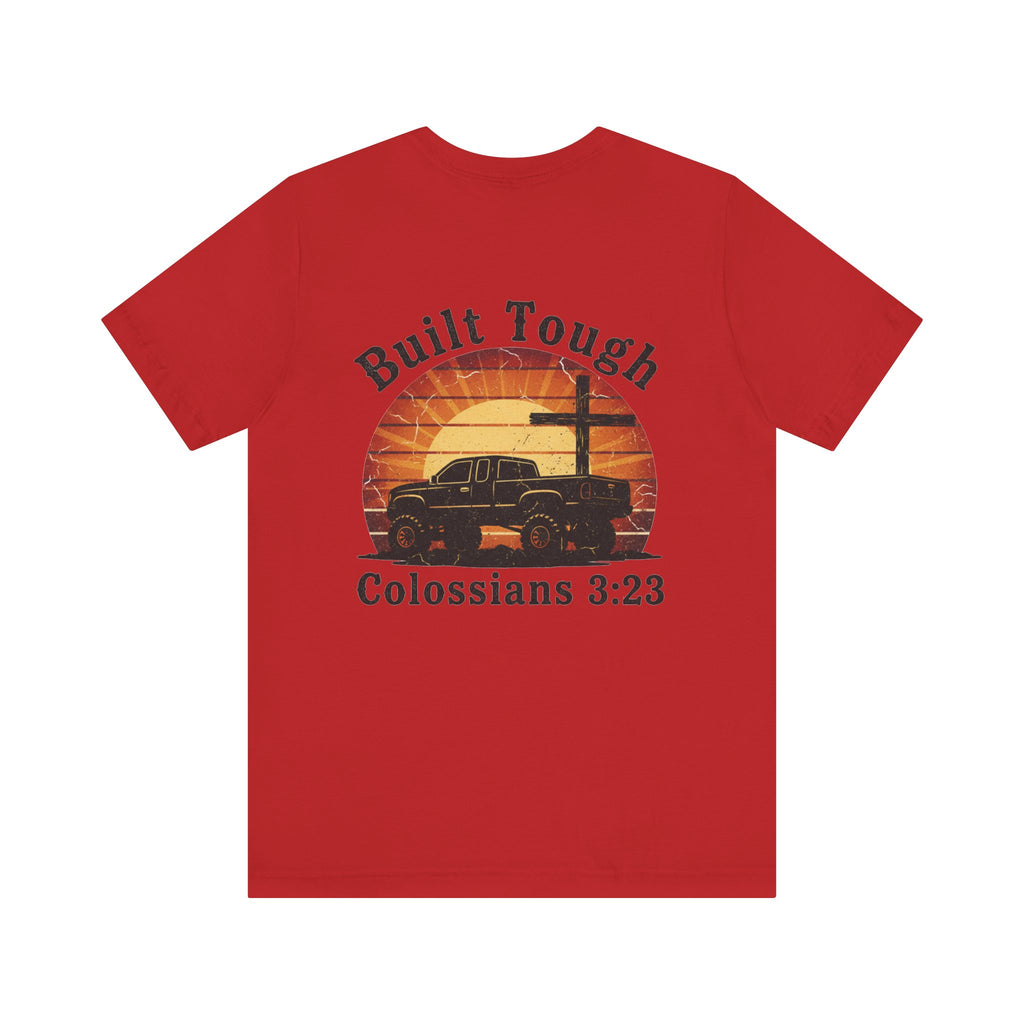 Built Tough Tee — "Built Tough" Colossians 3:23 Vintage Truck Christian T-Shirt