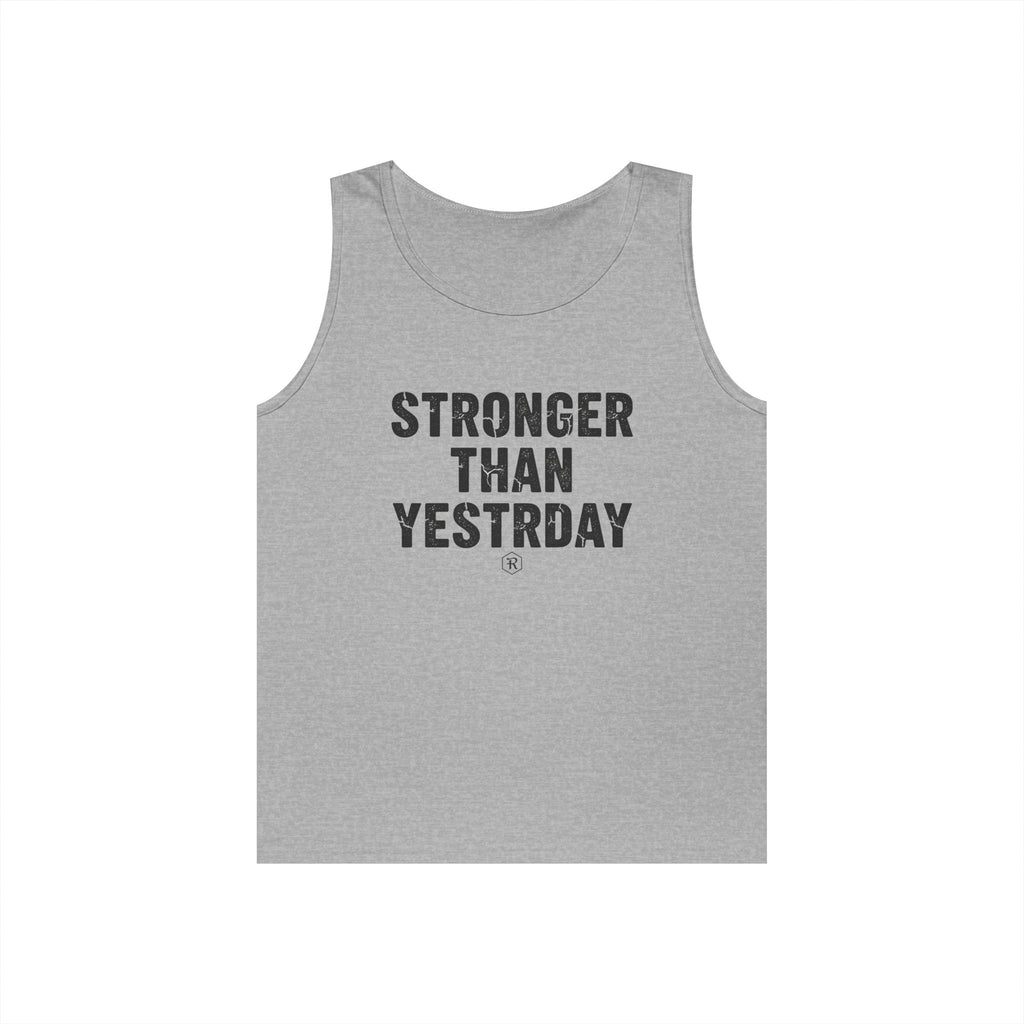 Stronger Than Yesterday — Motivational Tank Top - RESTERATION