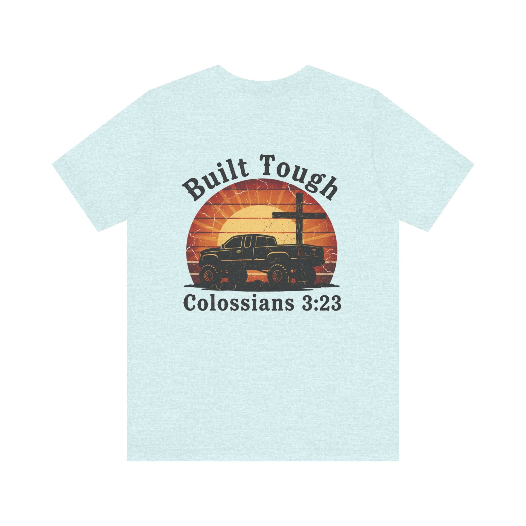Built Tough Tee — "Built Tough" Colossians 3:23 Vintage Truck Christian T-Shirt