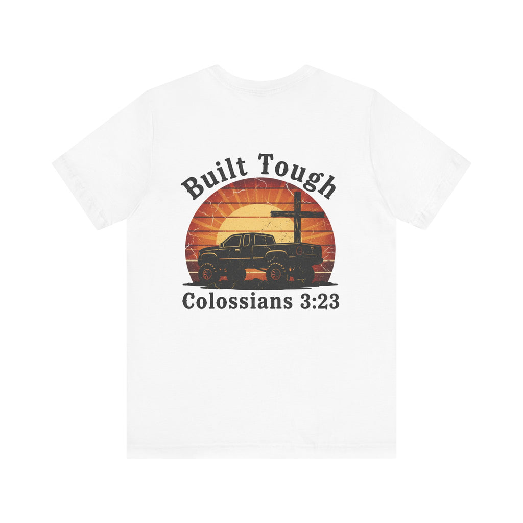 Built Tough Tee — "Built Tough" Colossians 3:23 Vintage Truck Christian T-Shirt