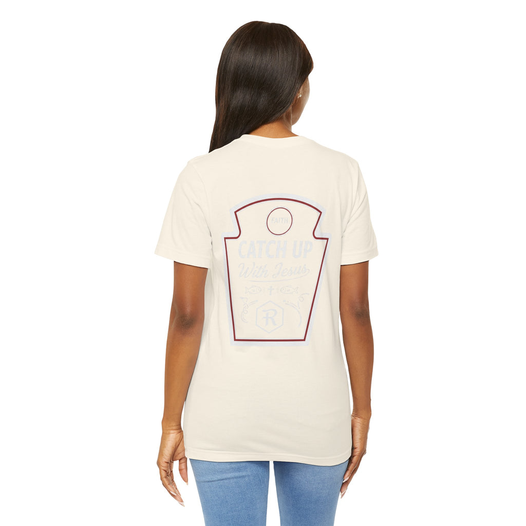 Catch up with Jesus Tee - Resteration