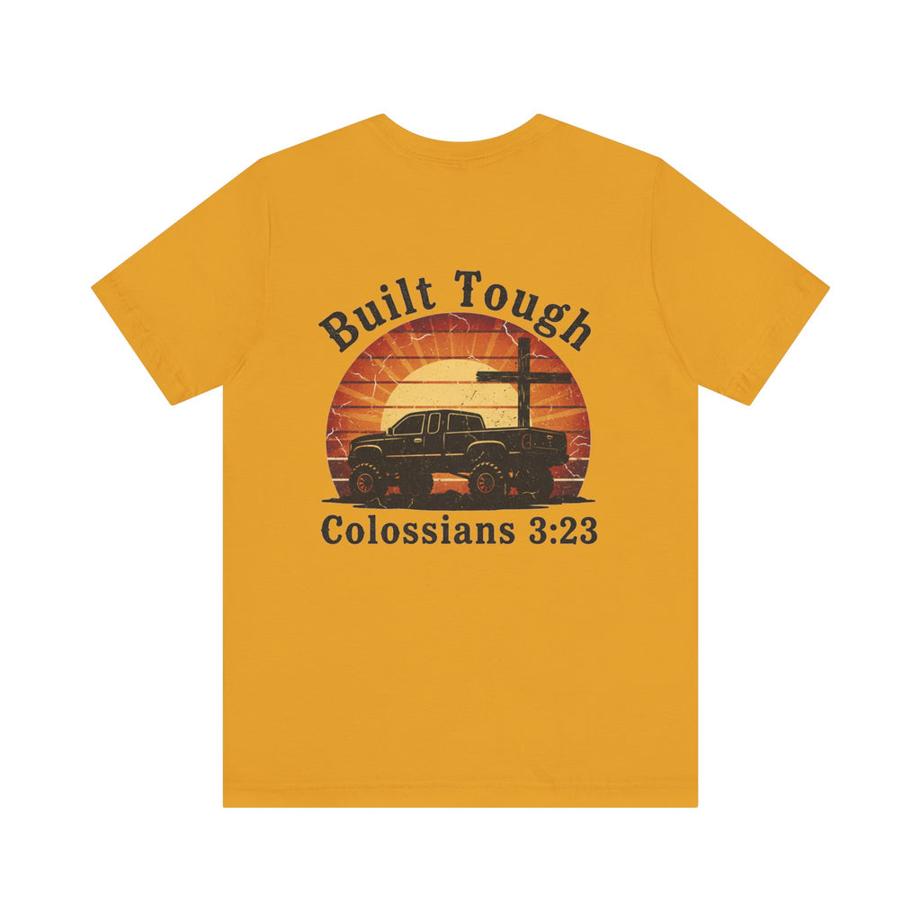 Built Tough Tee — "Built Tough" Colossians 3:23 Vintage Truck Christian T-Shirt