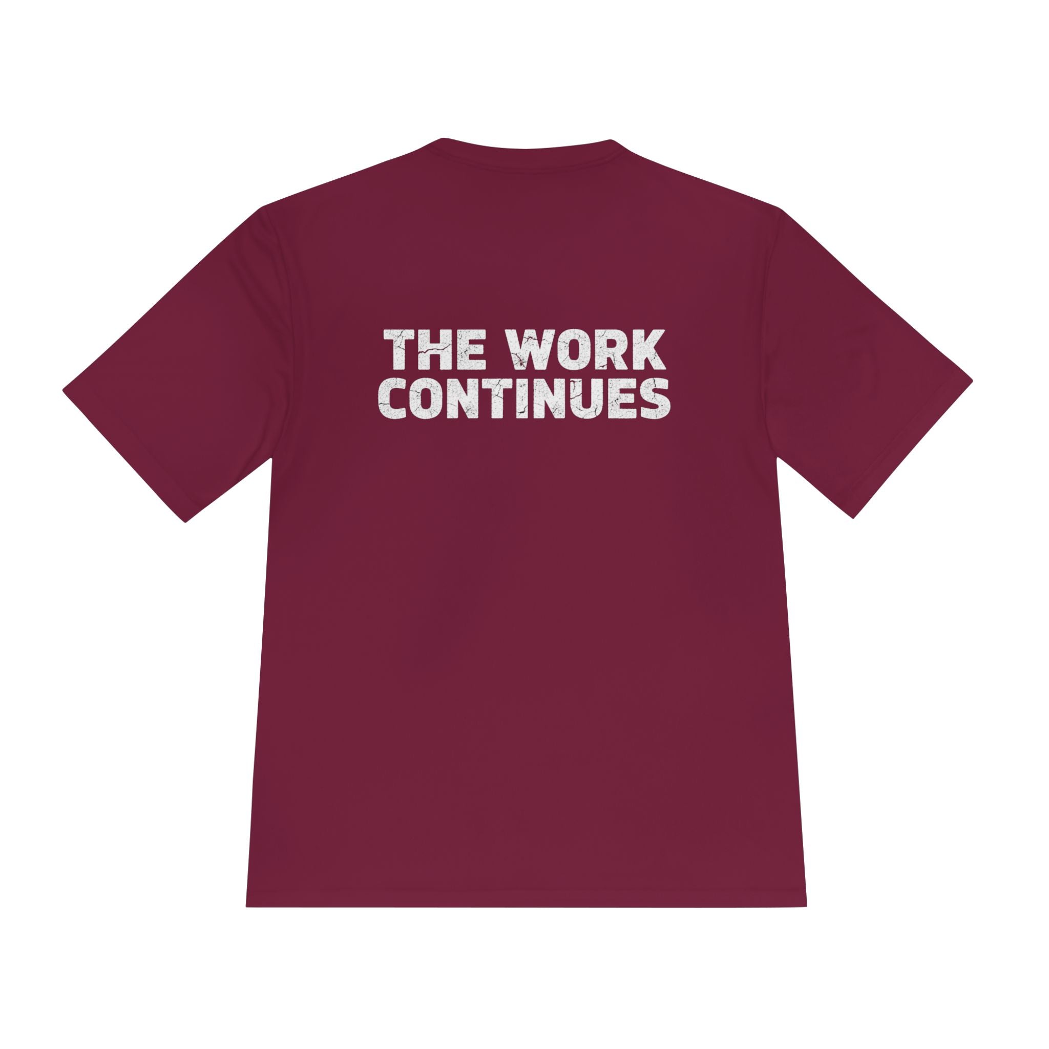 Motivational Graphic Tee — "The Work Continues" Moisture-Wicking Shirt - RESTERATION