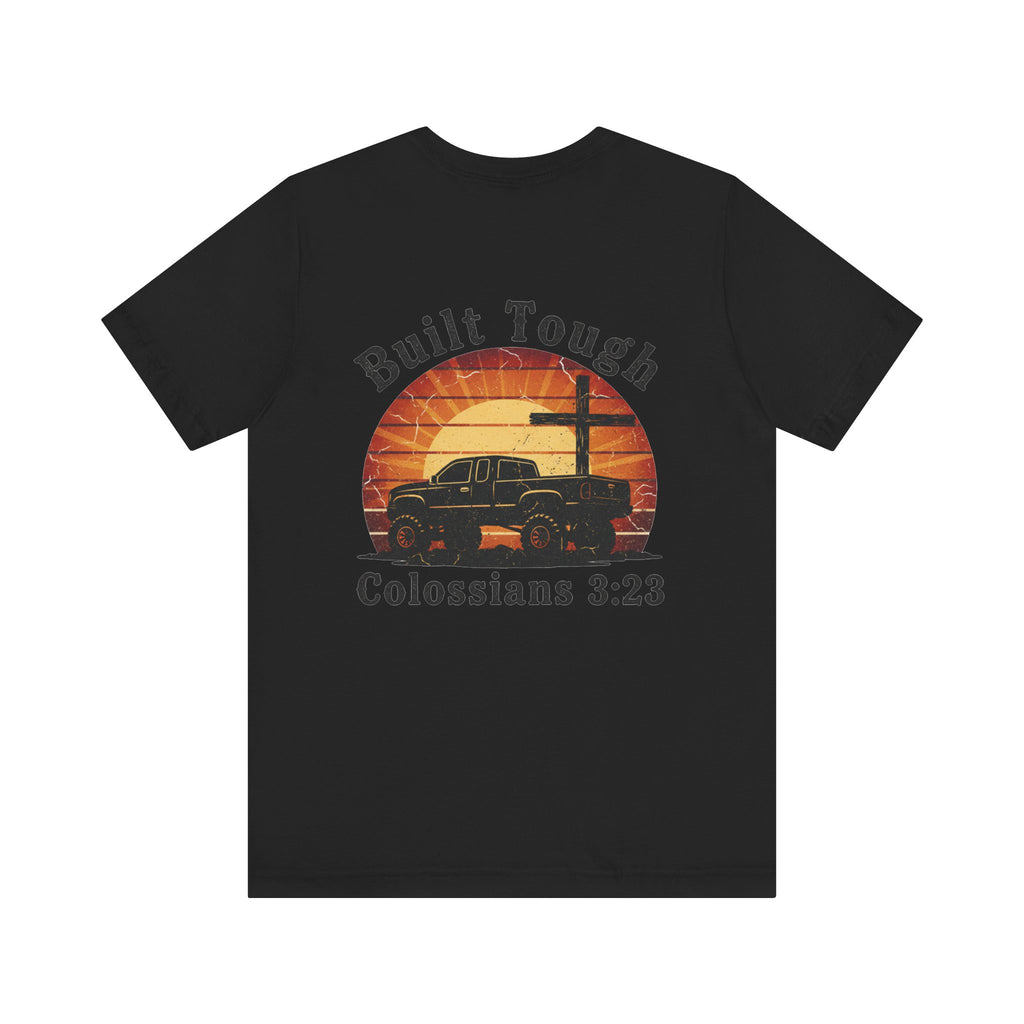 Built Tough Tee — "Built Tough" Colossians 3:23 Vintage Truck Christian T-Shirt
