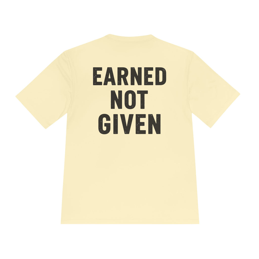 Earned Not Given Moisture-Wicking Tee — Motivational Gym Workout Shirt - RESTERATION