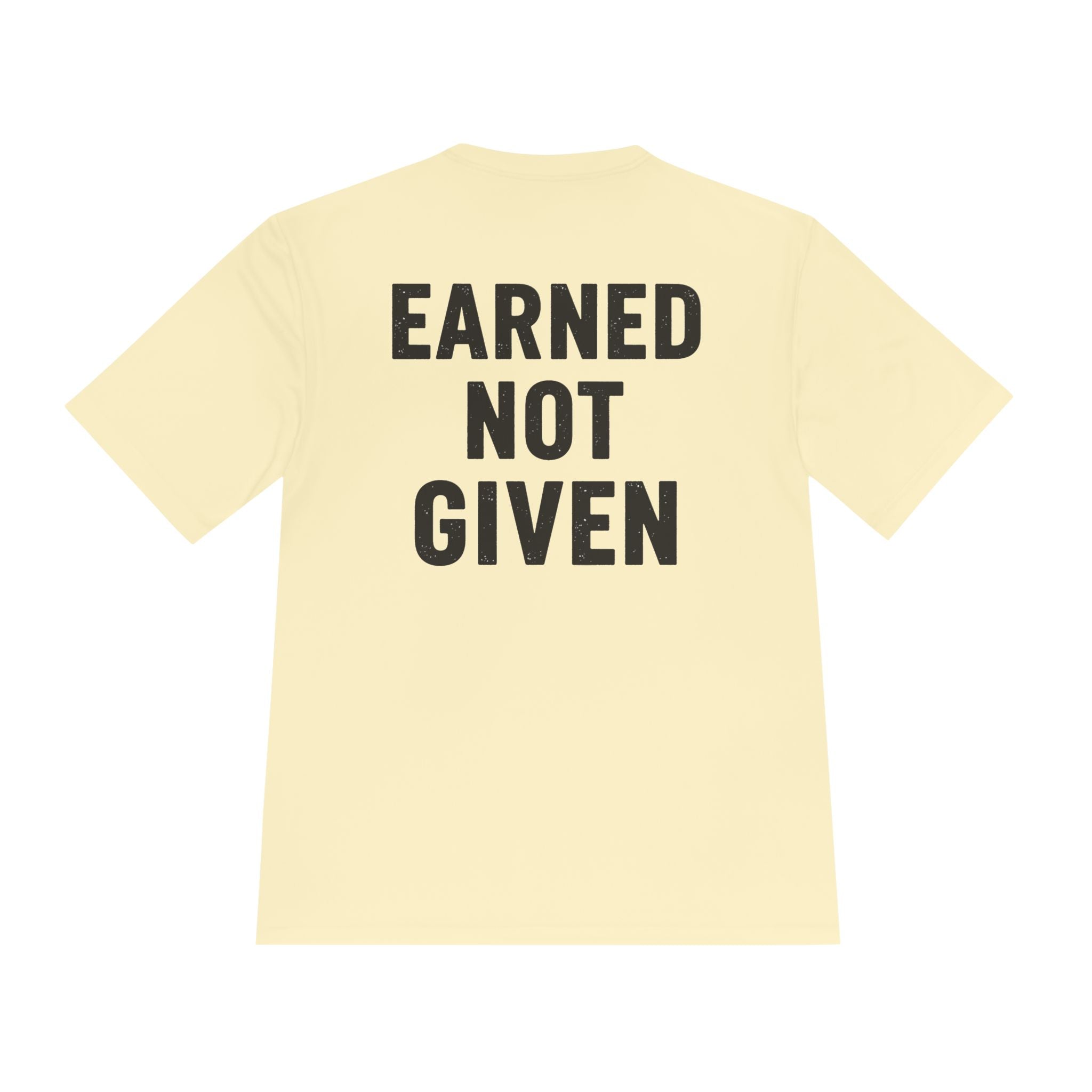 Earned Not Given Moisture-Wicking Tee — Motivational Gym Workout Shirt - RESTERATION