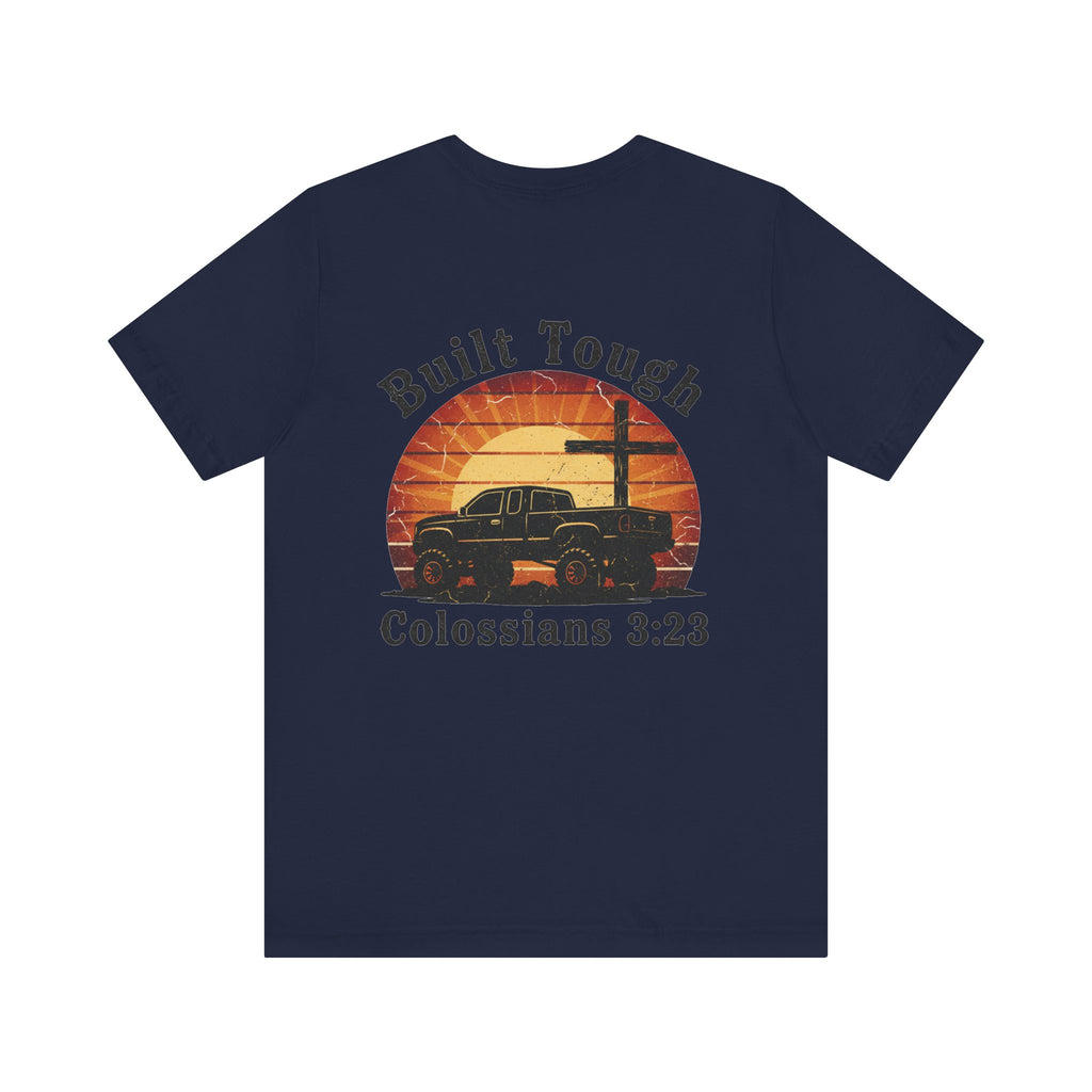 Built Tough Tee — "Built Tough" Colossians 3:23 Vintage Truck Christian T-Shirt