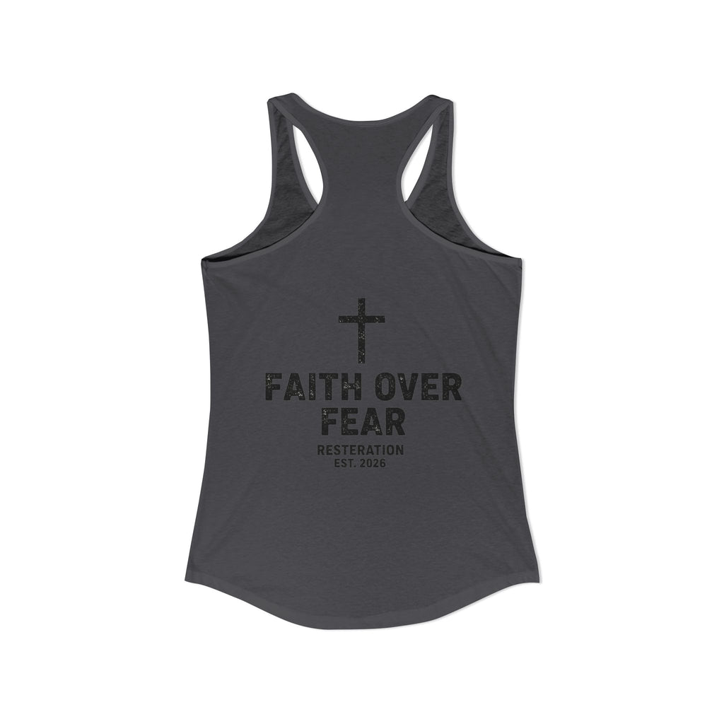 Women's Ideal Racerback Tank — Faith Over Fear - RESTERATION