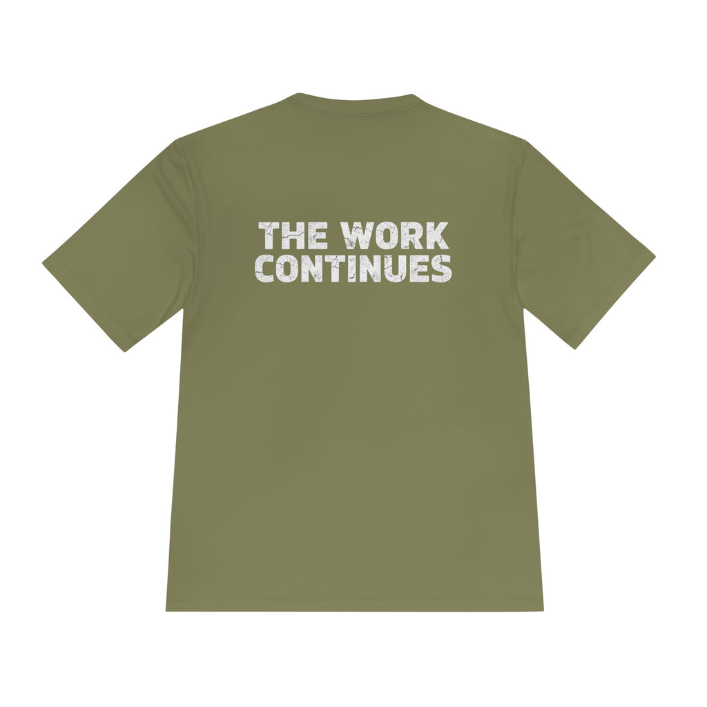 Motivational Graphic Tee — "The Work Continues" Moisture-Wicking Shirt - RESTERATION