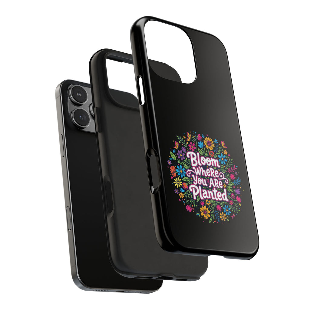 RESTERATION Tough Phone Case — 'Bloom Where You Are Planted' Floral Cover #1