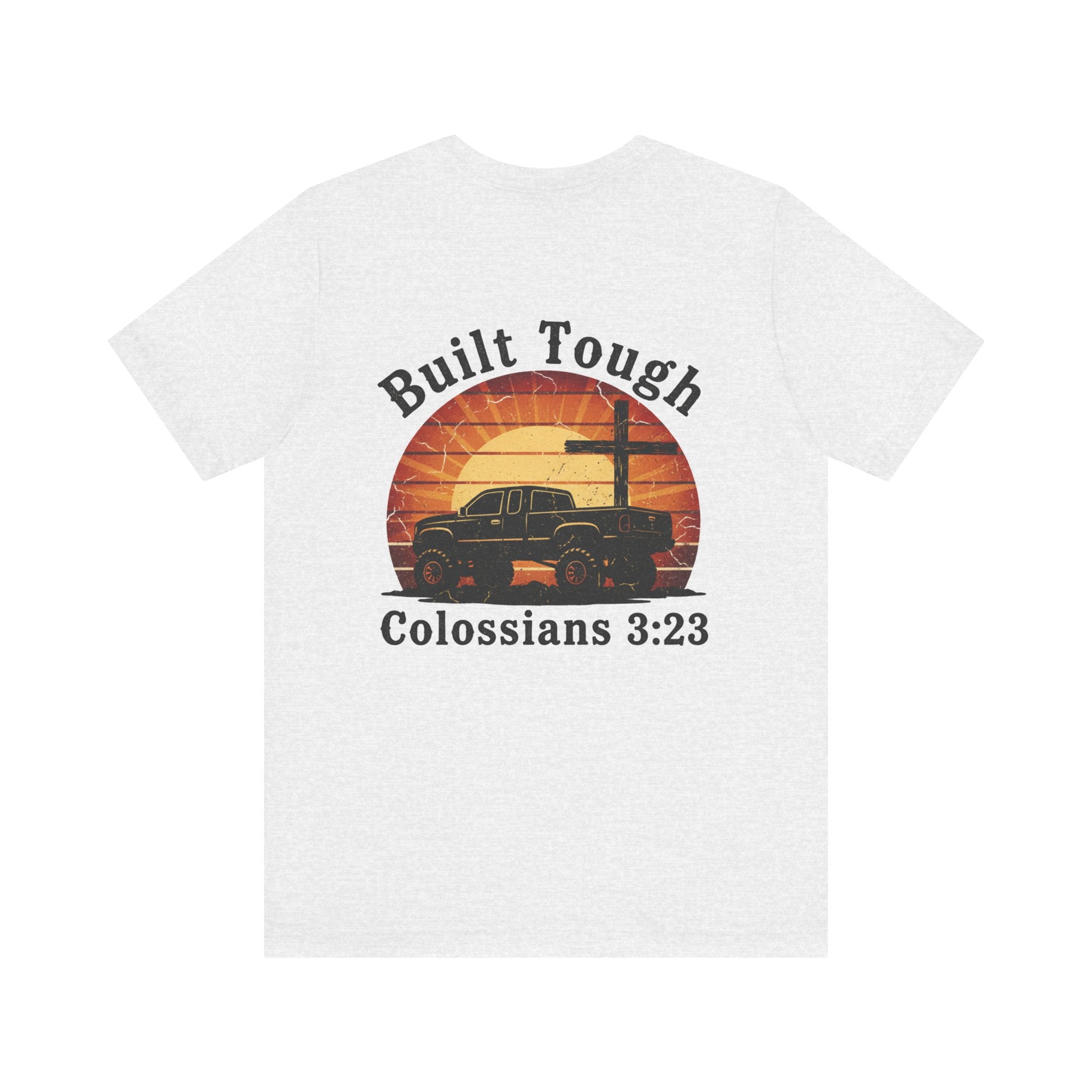 Built Tough Tee — "Built Tough" Colossians 3:23 Vintage Truck Christian T-Shirt