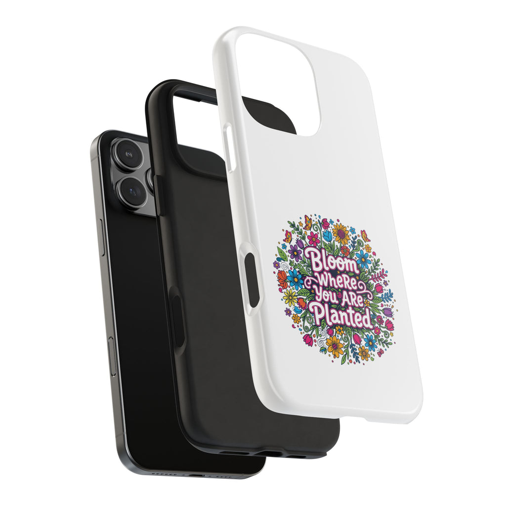 RESTERATION Tough Phone Case — 'Bloom Where You Are Planted' Floral Cover #2