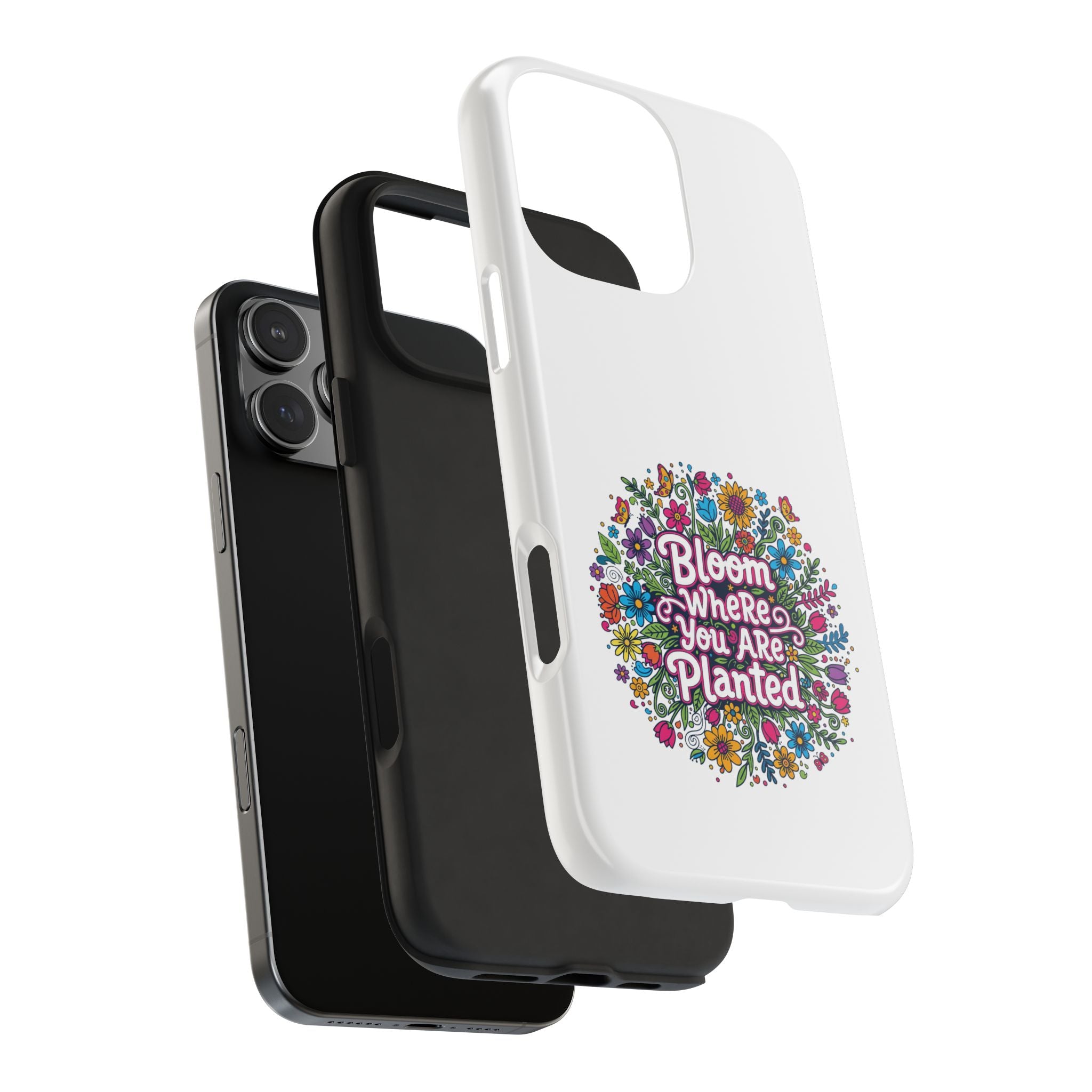 RESTERATION Tough Phone Case — 'Bloom Where You Are Planted' Floral Cover #2