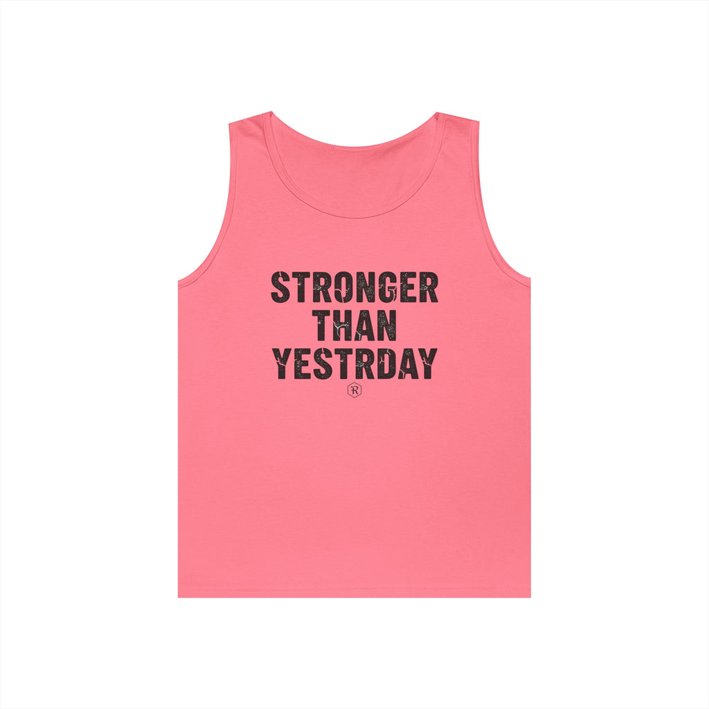 Stronger Than Yesterday — Motivational Tank Top - RESTERATION