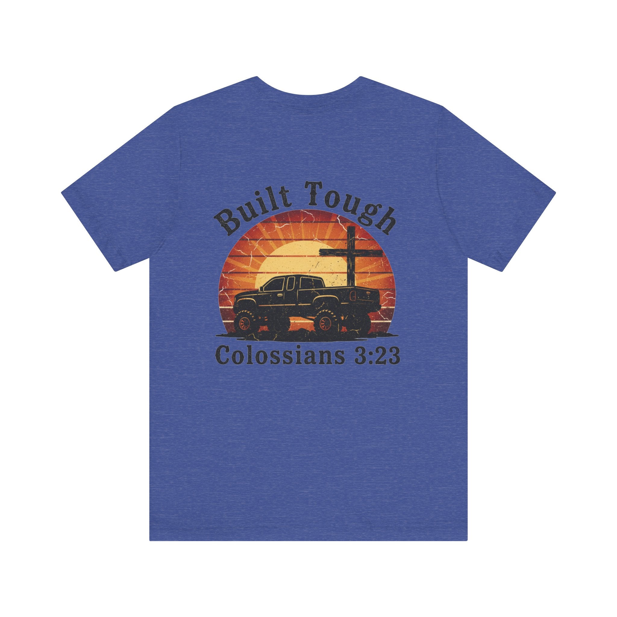 Built Tough Tee — "Built Tough" Colossians 3:23 Vintage Truck Christian T-Shirt