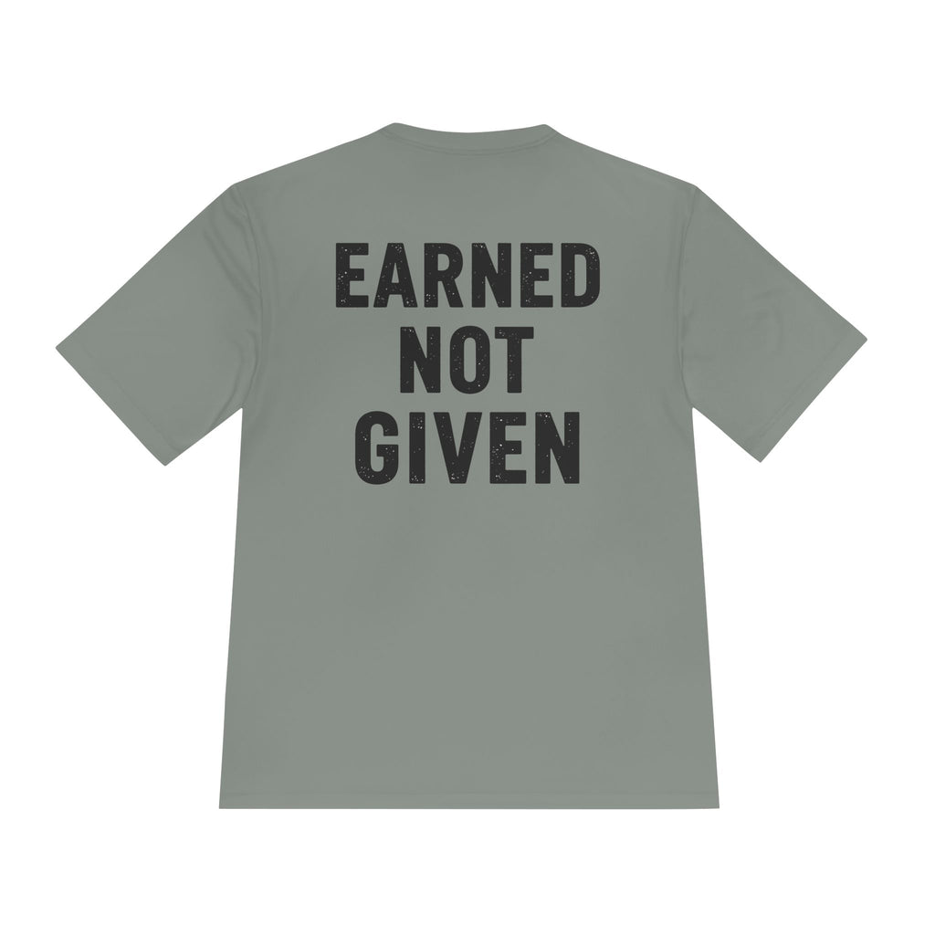 Earned Not Given Moisture-Wicking Tee — Motivational Gym Workout Shirt - RESTERATION