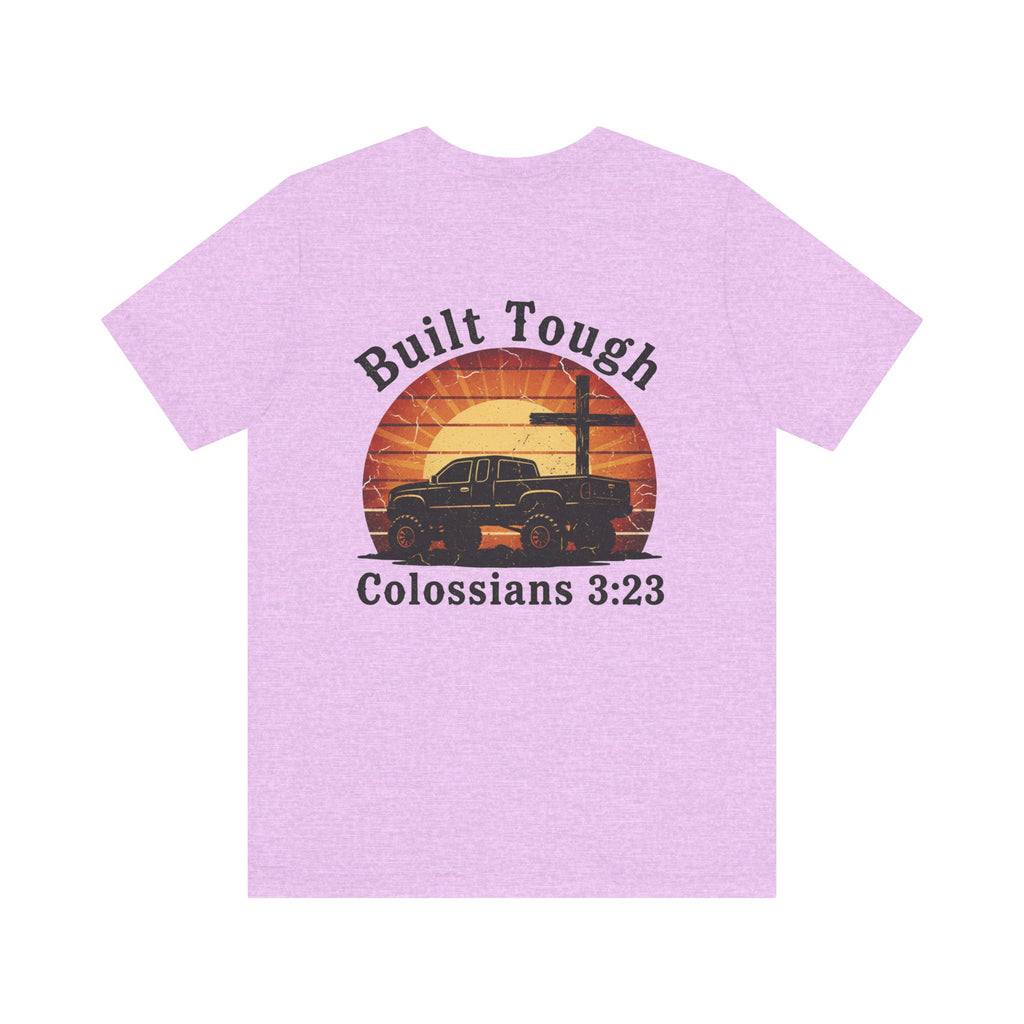 Built Tough Tee — "Built Tough" Colossians 3:23 Vintage Truck Christian T-Shirt
